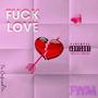 **** Love (FWM) [Explicit]