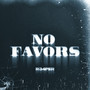 No Favors (Explicit)