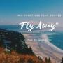 Fly Away (feat. Kdoteb)