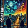 OVAtime (feat. Myrikal) [Explicit]