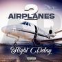 Airplanes 2: Flight Delay (Explicit)