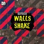 Walls Shake