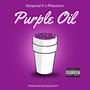 Purple Oil (feat. Phantom) [Explicit]