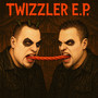 Twizzler E.P. (Explicit)