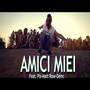 Amici miei (feat. Pix, Matt Rose & Demc)