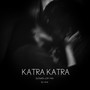 Katra katra (Slowed lofi mix) (Katra katra (Slowed lofi mix))