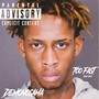 Too Fast (feat. DemonOsama) [Explicit]