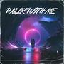 Walk with me (feat. Sushi Soucy & Nico Collins)