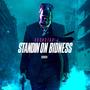 Standin On Bidness (Explicit)