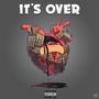 It's Over (Explicit)