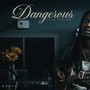 Dangerous (Live Session) [Explicit]