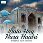 Bolo Haq Nara Haidri - Single