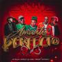 Amante Perfecto (feat. Nutelo Fresh, Anthony J, Mr Relax & Trac3y) [Explicit]