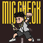 Mic Check (Explicit)