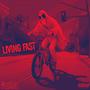 LIVING FAST (Explicit)