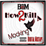 HOW 2 KILL A MOCKING (Explicit)