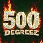500 Degreez (Explicit)