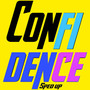 Confidence (Sped Up) [Explicit]