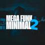 MEGA MINIMAL 2 (Explicit)