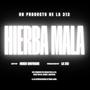 Hierba Mala (feat. OG) [Explicit]