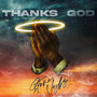 Thanks God (Explicit)