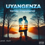 Uyangenza (Explicit)