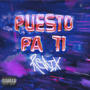 PUESTO PA TI (feat. Kein, Doble J, Yovnzzz, Zaza & Blank) [Remix]