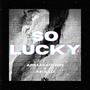 So Lucky (feat. Akillo) [Explicit]