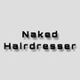 Naked Hairdresser