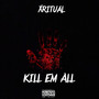 KILL EM ALL (Explicit)