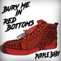 Bury Me In Red Bottoms (Explicit)