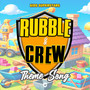 Rubble & Crew Theme Song