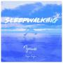 Sleepwalking (feat. Keegan Fordyce) [Explicit]