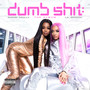 Dumb ***: The Album (Explicit)