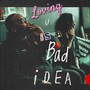 Loving U Is A Bad Idea (Explicit)