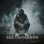 No Elegí Ser Un Cabrón (Explicit)