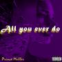 All you ever do (Explicit)