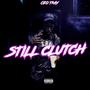 Still Clutch (Explicit)