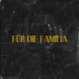 Für die Familia (Explicit)