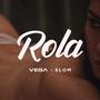 Rola (feat. Slom)