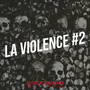 La Violence #2 (Explicit)