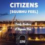 Citizens Sgubhu feel (feat. Trinity Brothers & Bigsam Rsa)