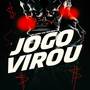 Jogo Virou (Explicit)