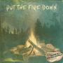 Put The Fire Down (feat. Psych Owens)