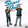 Spazzz Out (Explicit)