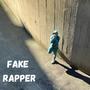 Fake Rapper (Explicit)