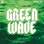 GREEN WAVE (Explicit)