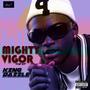 Mighty Vigor (Explicit)