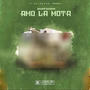 AMO LA MOTA (Explicit)