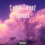 Commitment Issues (Explicit)